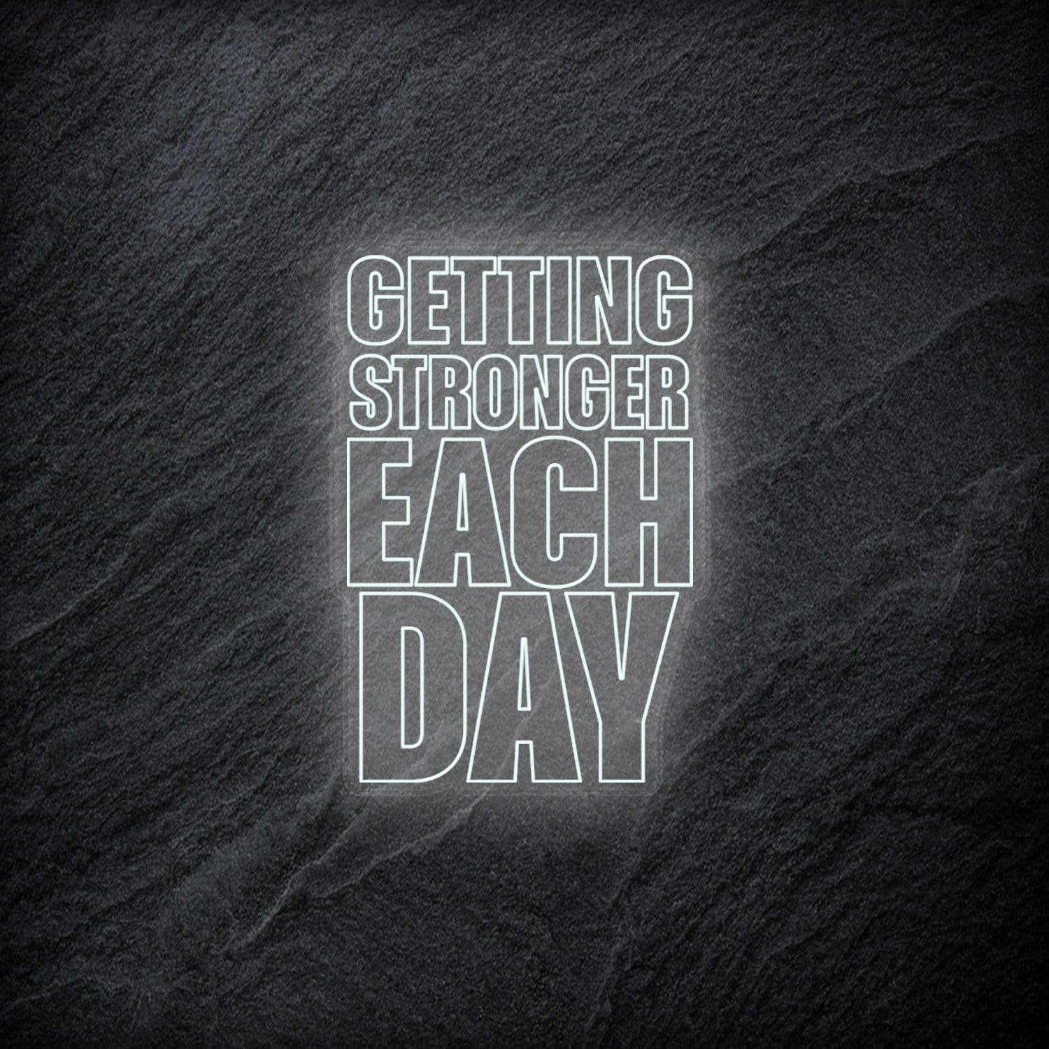 "Getting Stronger Each Day" LED Neonschild - NEONEVERGLOW