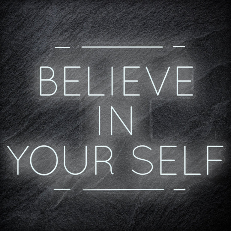 "Believe in Yourself" LED Neonschild Sign - NEONEVERGLOW