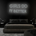 "Girls Do It Better " LED Neon Sign Schriftzug - NEONEVERGLOW