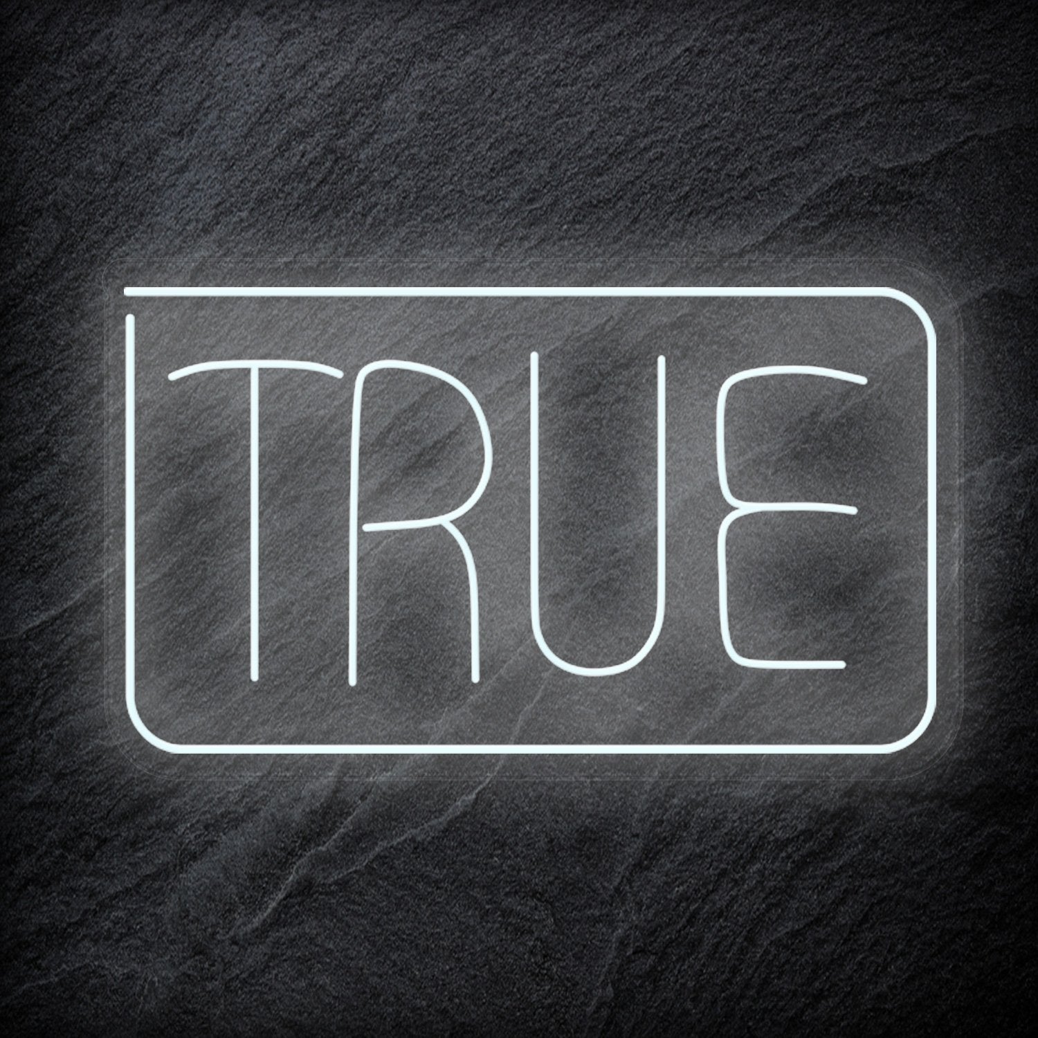 "True" LED Neonschild Sign Schriftzug - NEONEVERGLOW