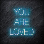 "You Are Loved" LED Neon Schriftzug - NEONEVERGLOW