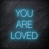 "You Are Loved" LED Neon Schriftzug - NEONEVERGLOW