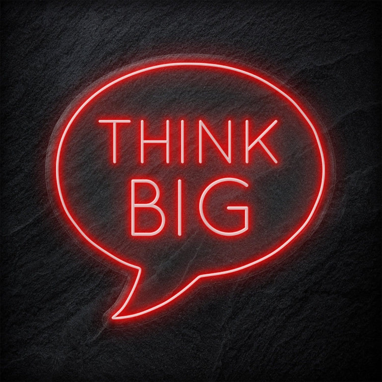 "Think Big" LED  Neon Sign Schriftzug - NEONEVERGLOW