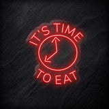 "It´s Time To Eat" LED Neon Schild - NEONEVERGLOW