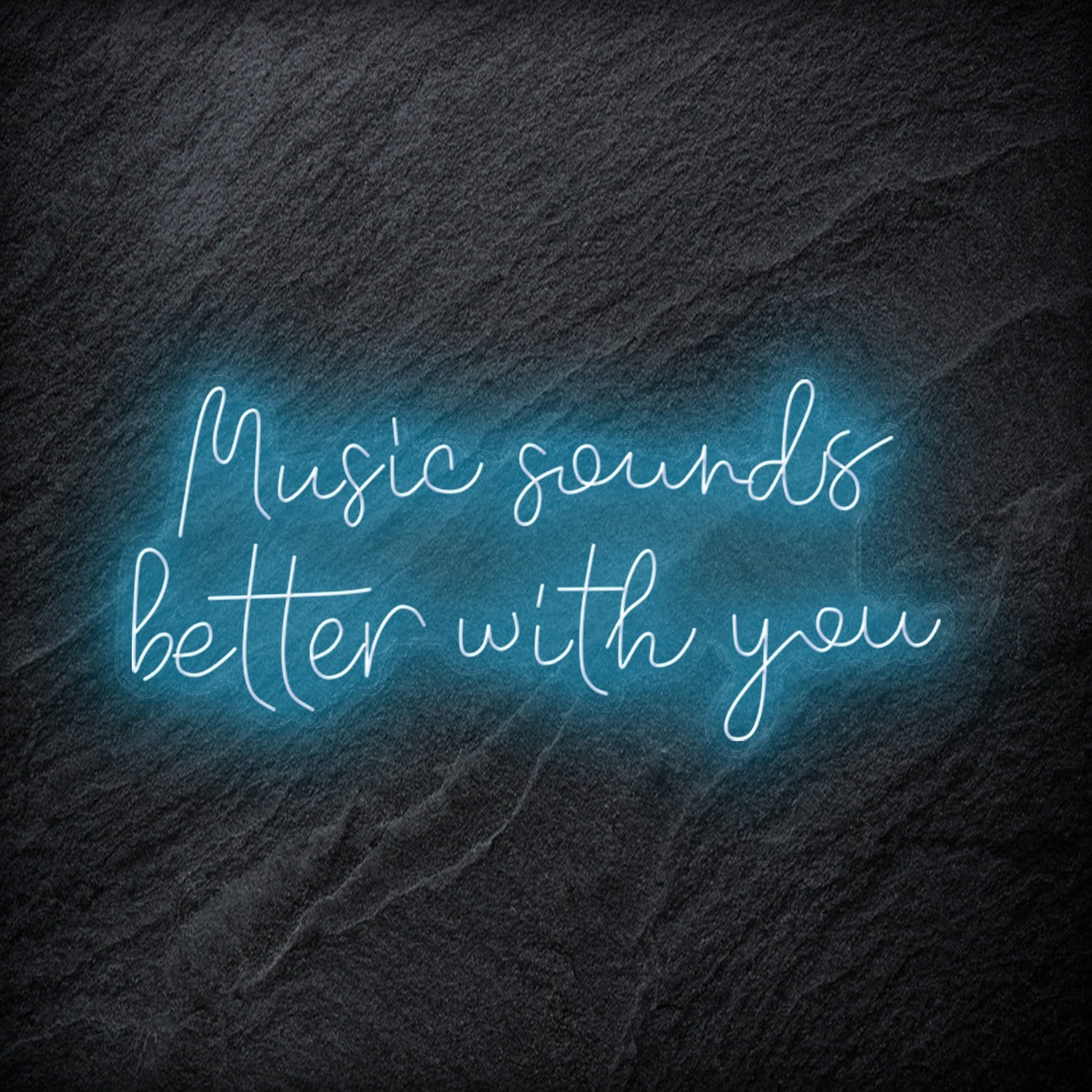 "Music Sounds Better With You" LED Neon Schriftzug - NEONEVERGLOW