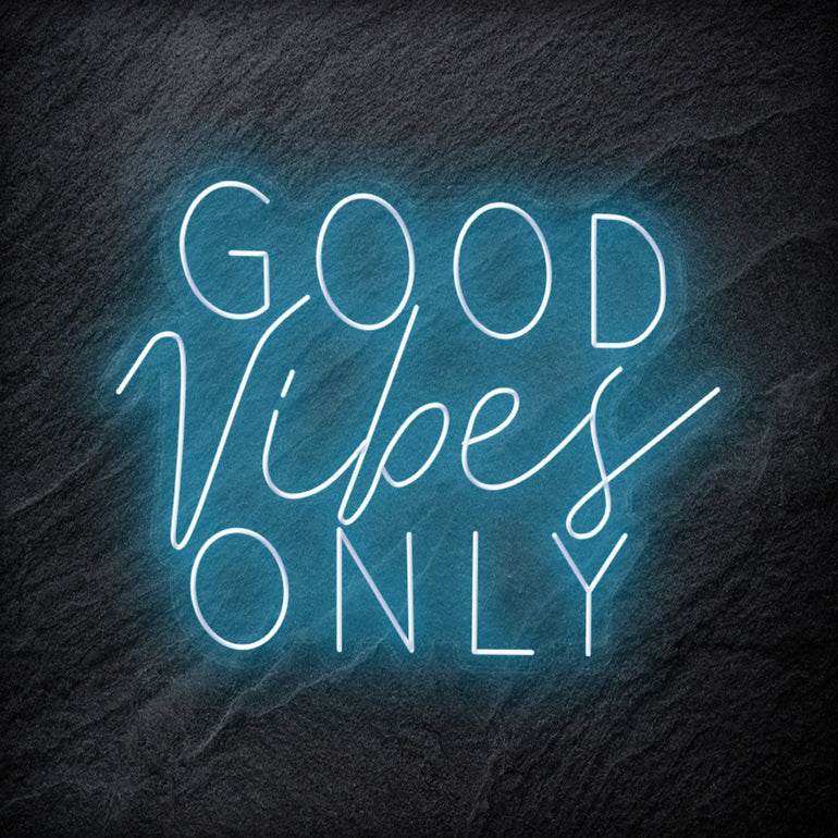 Good Vibes Only LED Neon Schriftzug Sign – NEONEVERGLOW