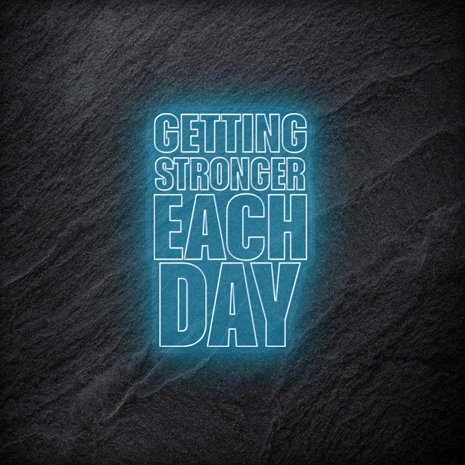 "Getting Stronger Each Day" LED Neonschild - NEONEVERGLOW