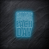 "Getting Stronger Each Day" LED Neonschild - NEONEVERGLOW