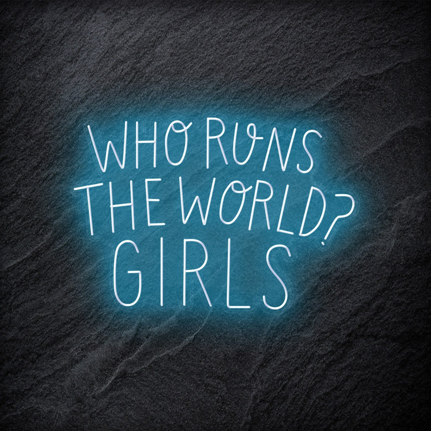 "Who Run The World ? Girls LED - NEONEVERGLOW