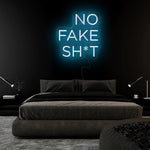 " No Fake Shit" LED Neon Sign Schriftzug - NEONEVERGLOW