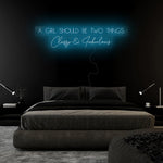 "A Girl Should Be Two Things" LED Neon Sign Schriftzug - NEONEVERGLOW
