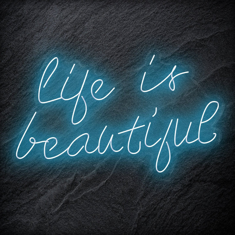 "Life is Beautiful" LED Neon Schriftzug - NEONEVERGLOW