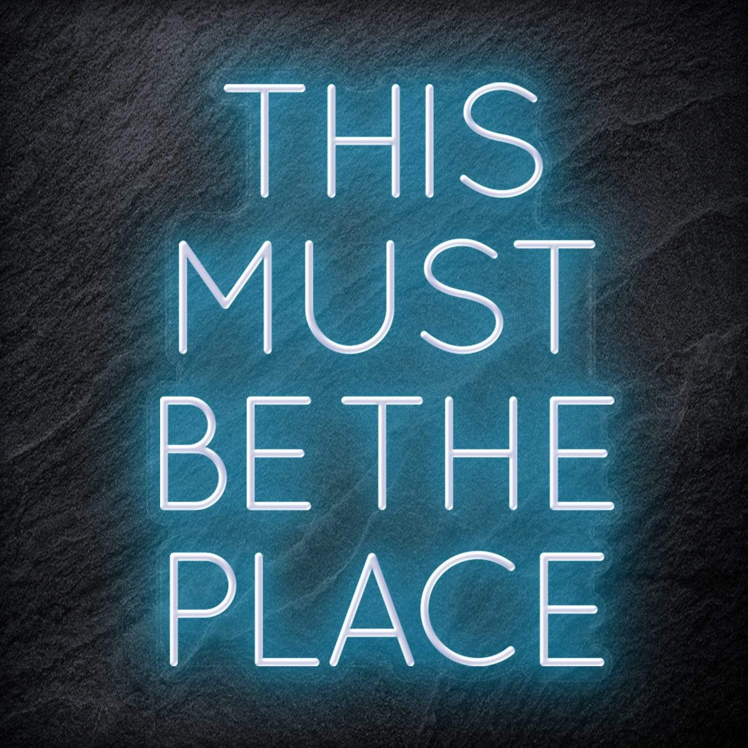 "This Must Be The Place" LED Neon Schriftzug Sign - NEONEVERGLOW