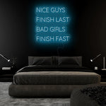 "Nice Guys Finish Last " LED Neonschild Sign - NEONEVERGLOW