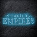 "Babes Build Empires" LED Neonschild - NEONEVERGLOW