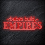 "Babes Build Empires" LED Neonschild - NEONEVERGLOW