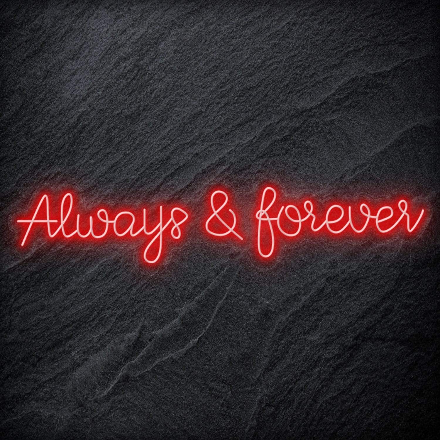 "Always & Forever" LED Neon Schriftzug - NEONEVERGLOW