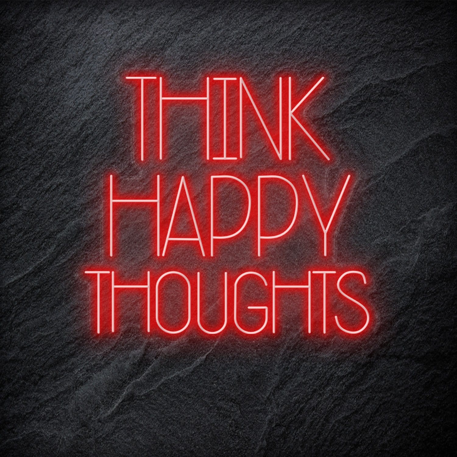 "Think Happy Thoughts" LED Neon Schriftzug - NEONEVERGLOW