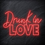 "Drunk in Love" LED Neon Schriftzug Sign - NEONEVERGLOW