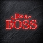 "Like A Boss" LED Neon Schriftzug - NEONEVERGLOW