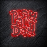 "Play All Day" LED Neonschild - NEONEVERGLOW