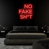 " No Fake Shit" LED Neon Sign Schriftzug - NEONEVERGLOW