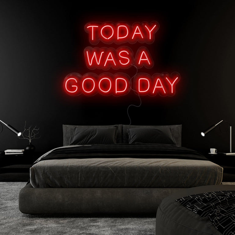 "Today Was A Good Day" LED Neonschild Sign Schriftzug - NEONEVERGLOW