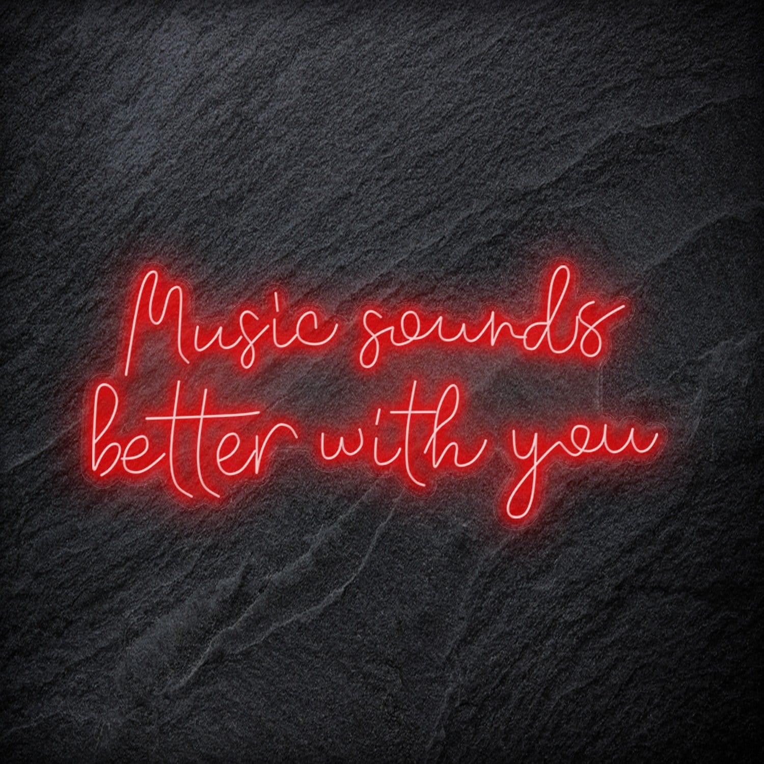 "Music Sounds Better With You" LED Neon Schriftzug - NEONEVERGLOW