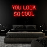 "You Look So Cool" LED Neonschild Sign Schriftzug - NEONEVERGLOW