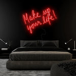 "Make Up Your Life" LED Neonschild Sign Schriftzug - NEONEVERGLOW