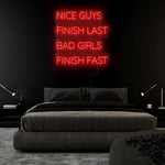 "Nice Guys Finish Last " LED Neonschild Sign - NEONEVERGLOW
