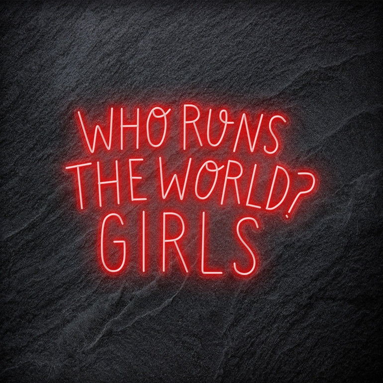 "Who Run The World ? Girls LED - NEONEVERGLOW