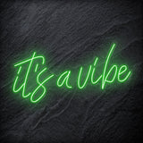 "It´s a Vibe " LED Neon Schriftzug Sign - NEONEVERGLOW