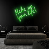 "Make Up Your Life" LED Neonschild Sign Schriftzug - NEONEVERGLOW