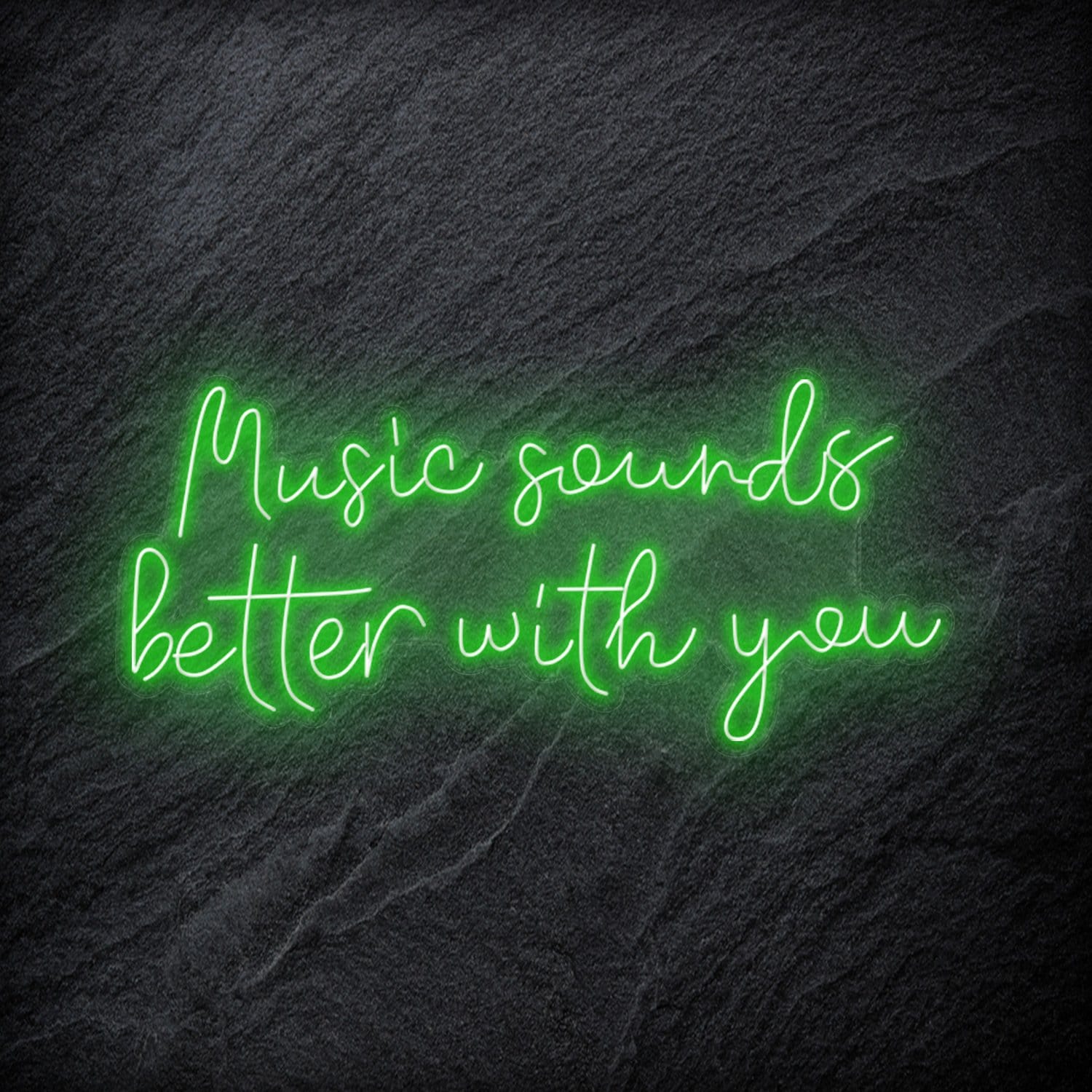 "Music Sounds Better With You" LED Neon Schriftzug - NEONEVERGLOW