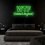 "WTF Where Is The Food" LED Neonschild Sign Schriftzug - NEONEVERGLOW
