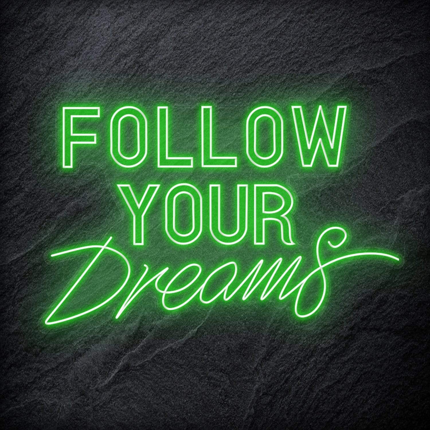 "Follow Your Dreams" LED Neon Sign Schriftzug - NEONEVERGLOW