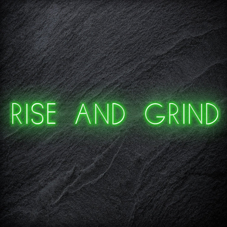 " Rise and Grind " LED Neon Sign Schriftzug - NEONEVERGLOW