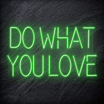 "Do What You Love" LED Neon Schriftzug - NEONEVERGLOW