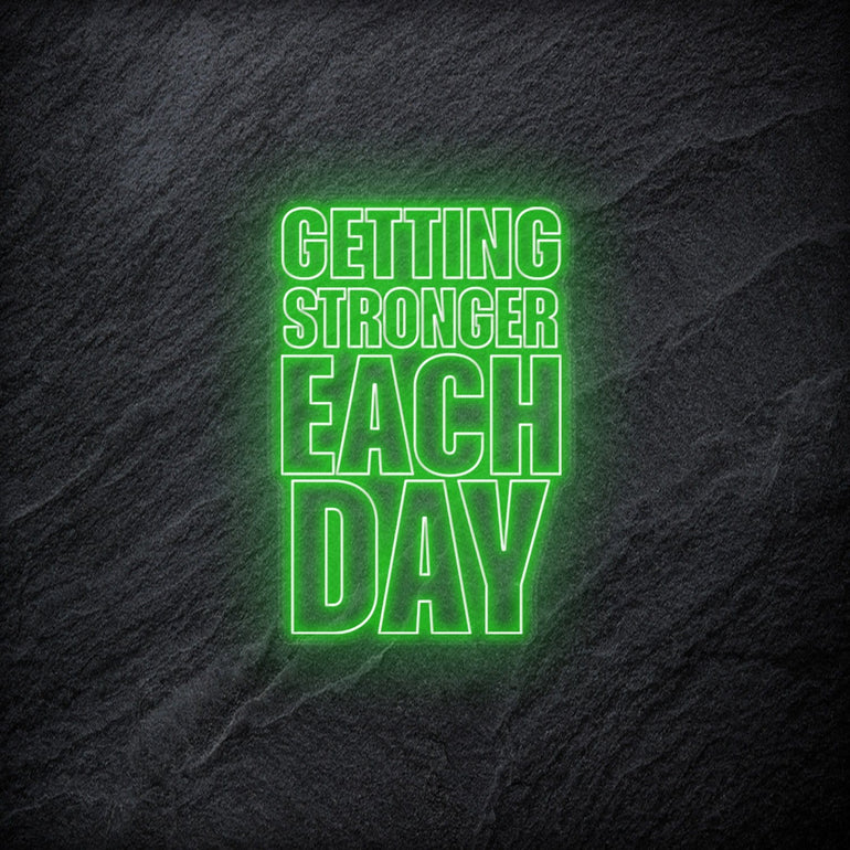 "Getting Stronger Each Day" LED Neonschild - NEONEVERGLOW