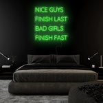 "Nice Guys Finish Last " LED Neonschild Sign - NEONEVERGLOW