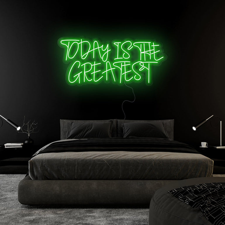 "Today Is The Greatest " LED Neonschild Sign Schriftzug - NEONEVERGLOW