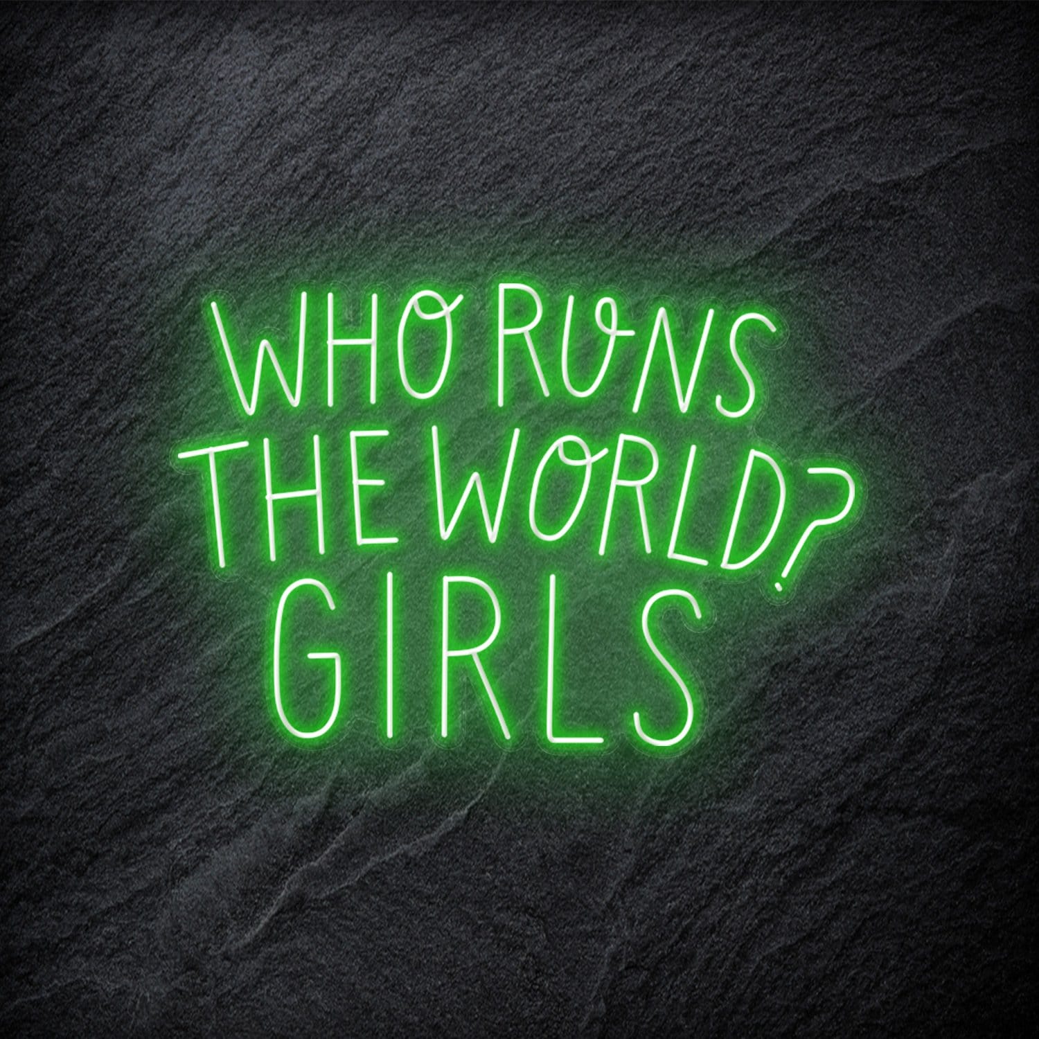 "Who Run The World ? Girls LED - NEONEVERGLOW