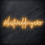 " Best Wedding Ever " LED Neon Sign Schriftzug - NEONEVERGLOW