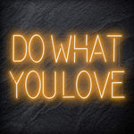 "Do What You Love" LED Neon Schriftzug - NEONEVERGLOW