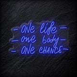 "One Life One Body One Chance" LED Neon Schriftzug - NEONEVERGLOW