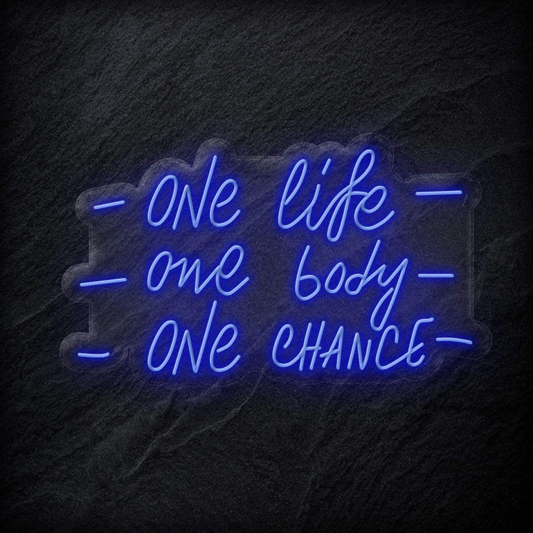 "One Life One Body One Chance" LED Neon Schriftzug - NEONEVERGLOW