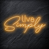 "Live Simply" LED Neon Schriftzug - NEONEVERGLOW