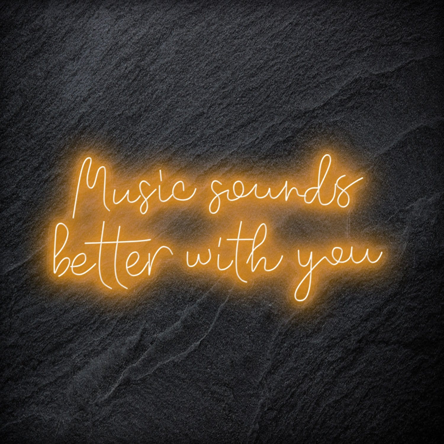 "Music Sounds Better With You" LED Neon Schriftzug - NEONEVERGLOW