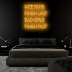 "Nice Guys Finish Last " LED Neonschild Sign - NEONEVERGLOW
